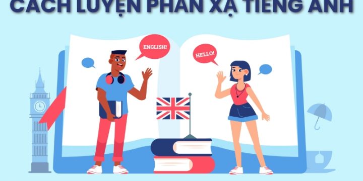 Phản Xạ Tiếng Anh Là Gì? Cách Luyện Phản Xạ Tiếng Anh Siêu Hiệu Quả